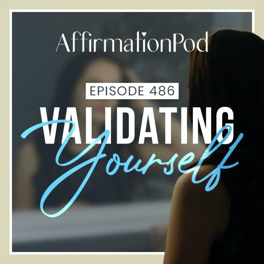 486 Validating Yourself
