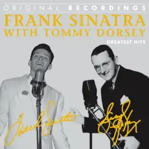 Frank Sinatra With Tommy Dorsey: Greatest Hits