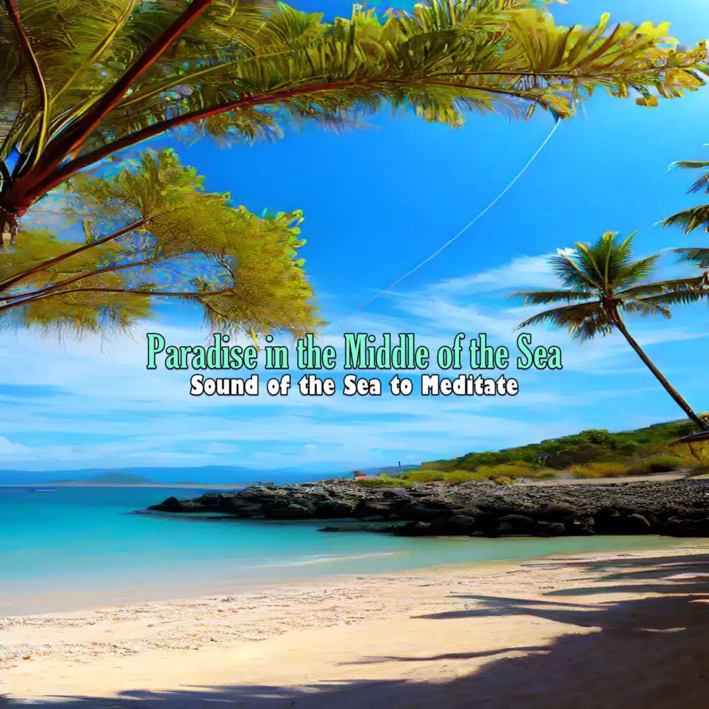 Paradise in the Middle of the Sea