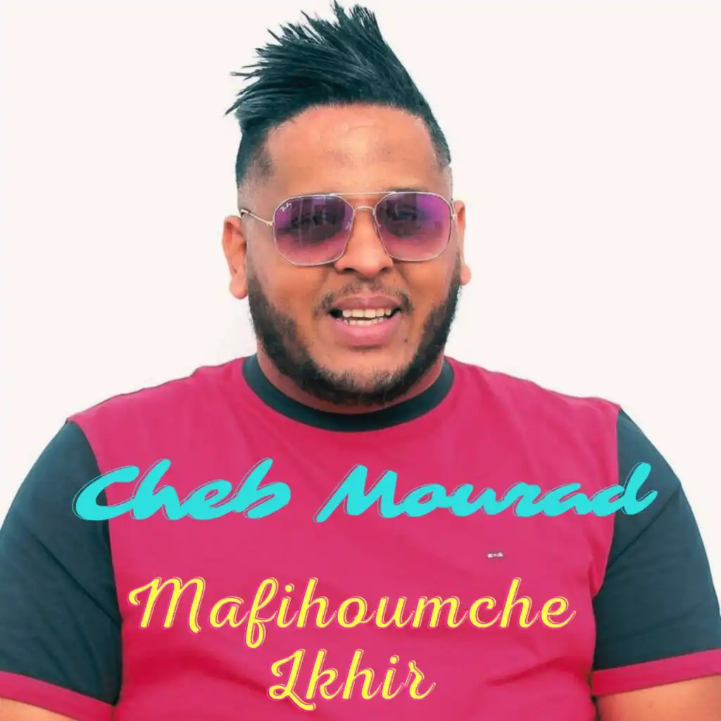 Mafihoumche lkhir (feat. DJ Souhil)