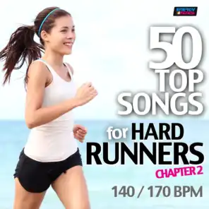 50 Top Songs For Hard Runners - 140/170 BPM Chapter 2