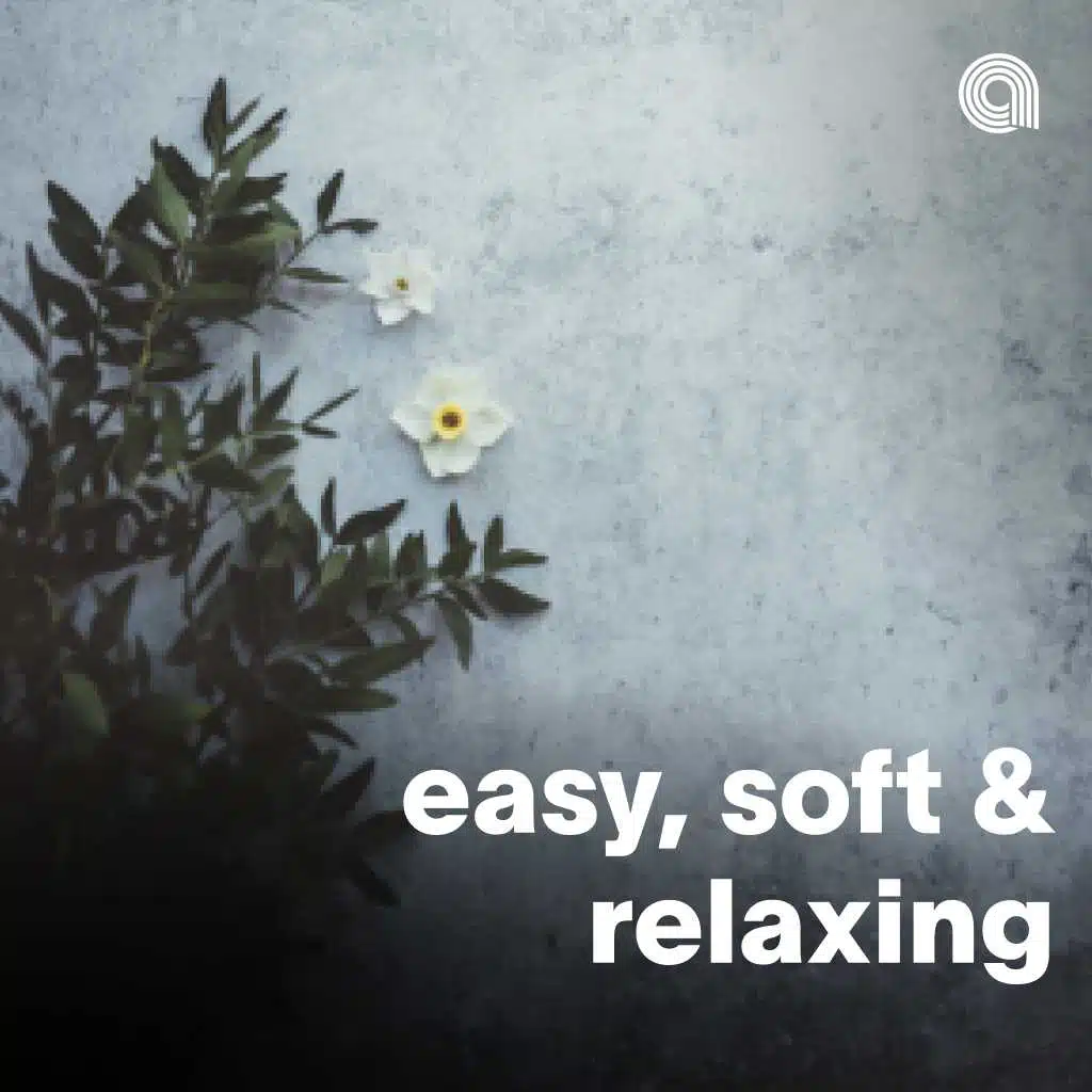 Easy, Soft & Relaxing