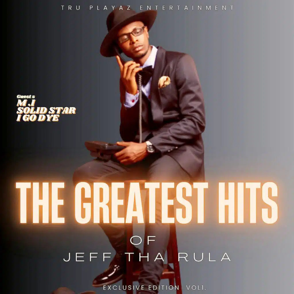 THE GREATEST HITS OF JEFF THA RULA