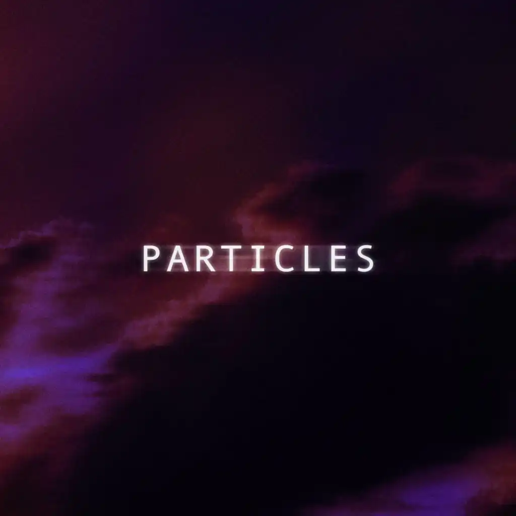 Particles (Slowed)