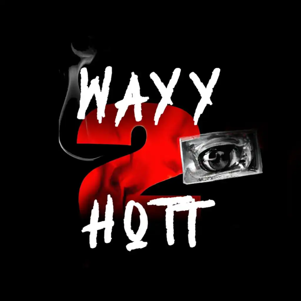 Wayy 2 Hott