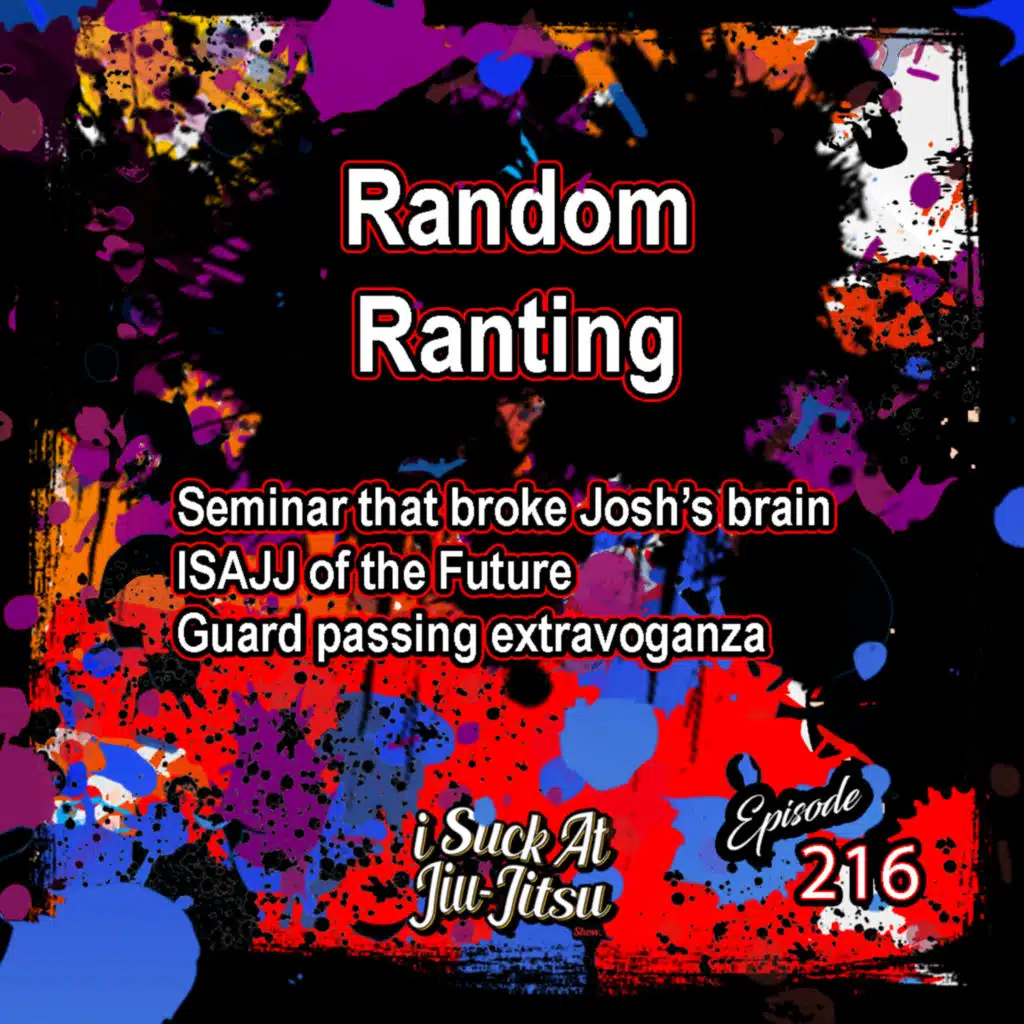 #216 Random Ranting | Literally that's it