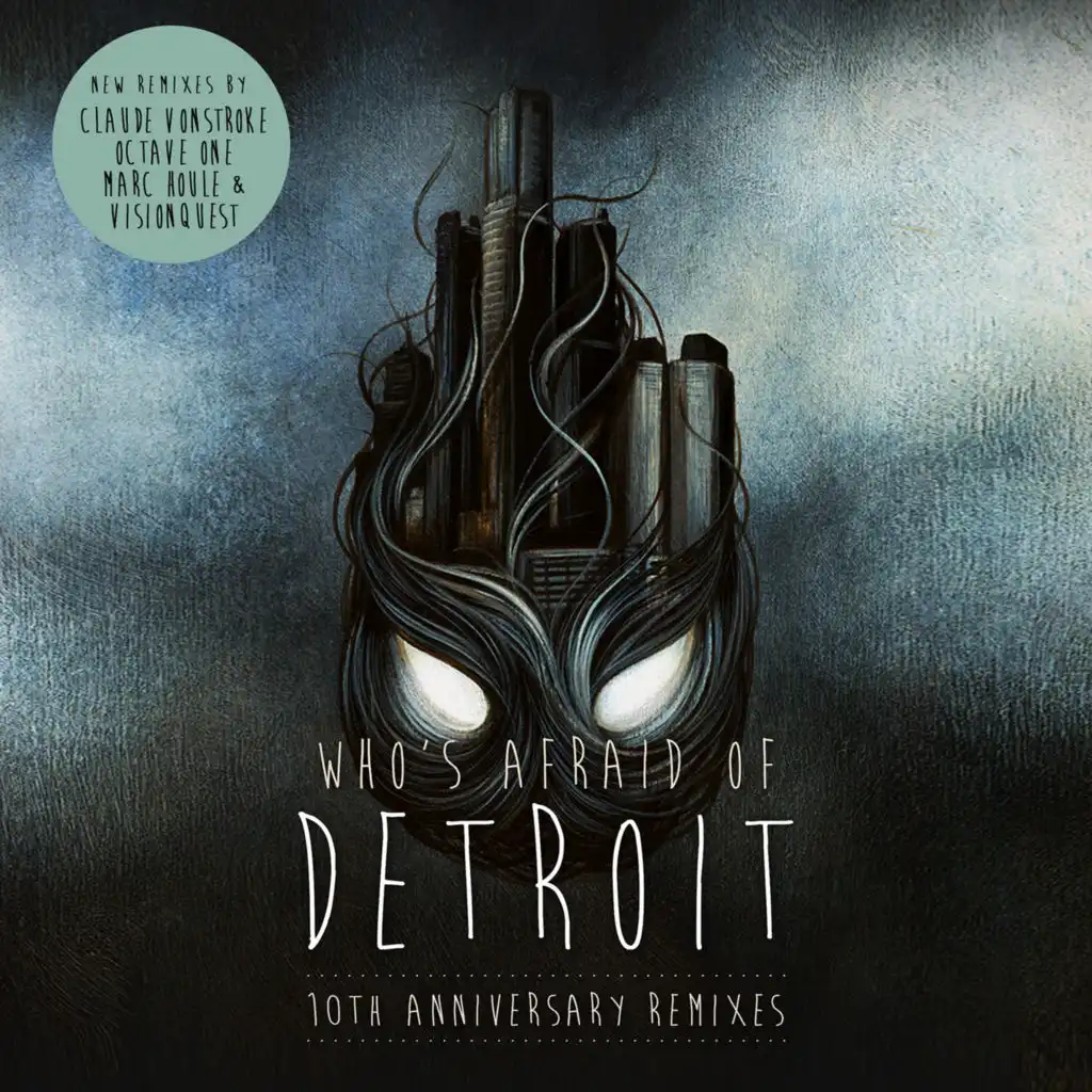 Who's Afraid of Detroit? (10 Year Anniversary Mix)