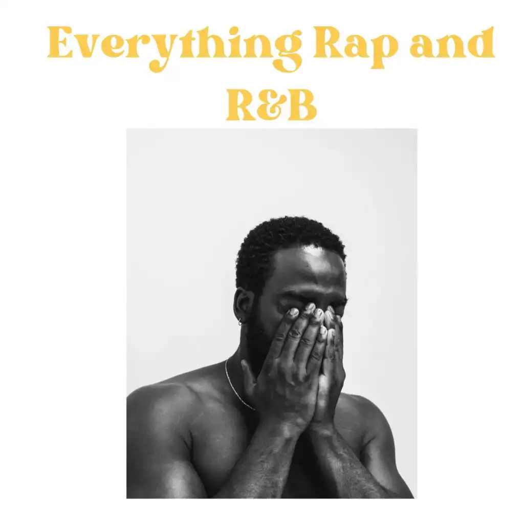 Everything Rap and R&B