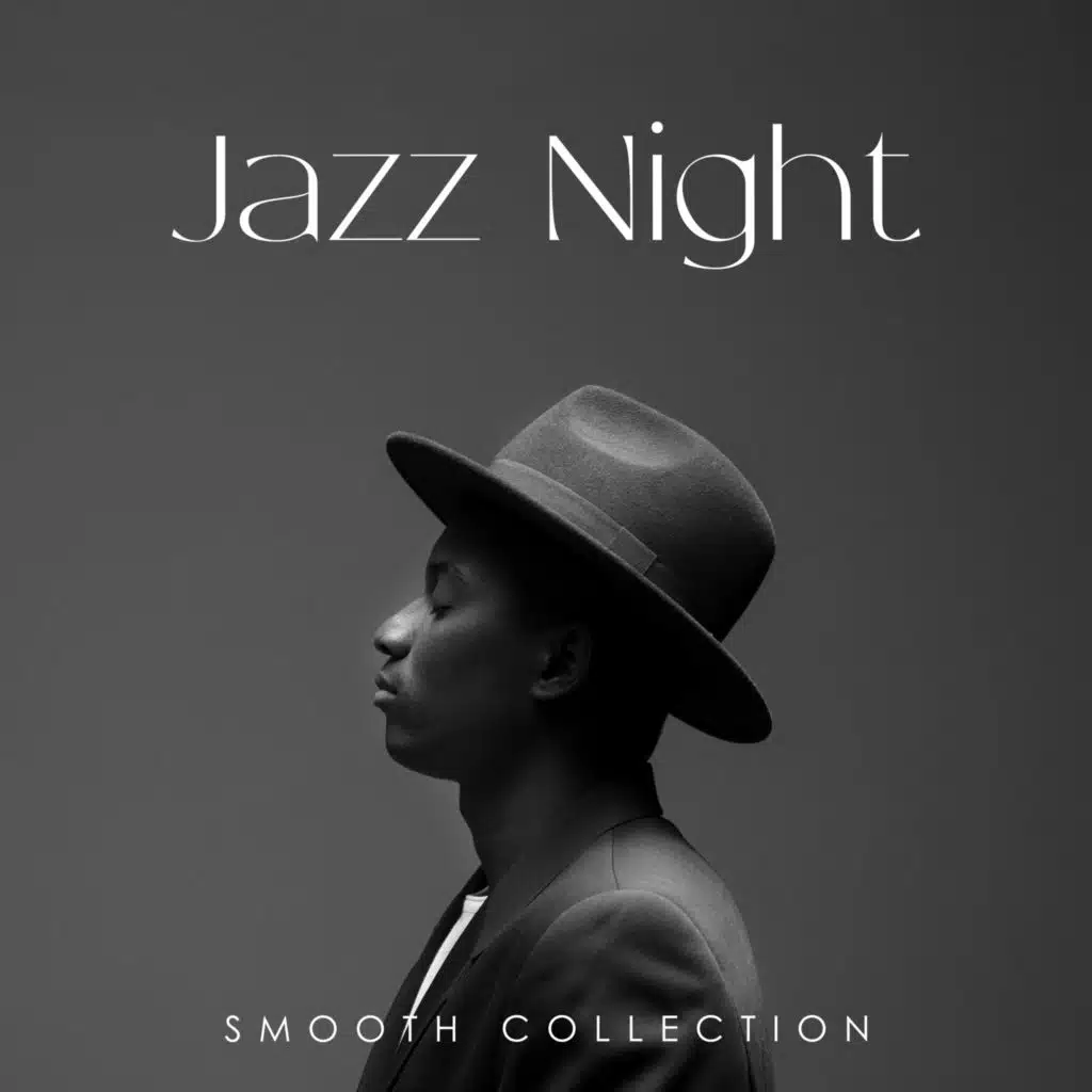 Jazz Night Smooth Collection: Gentle Jazz Music, Jazz Feelings