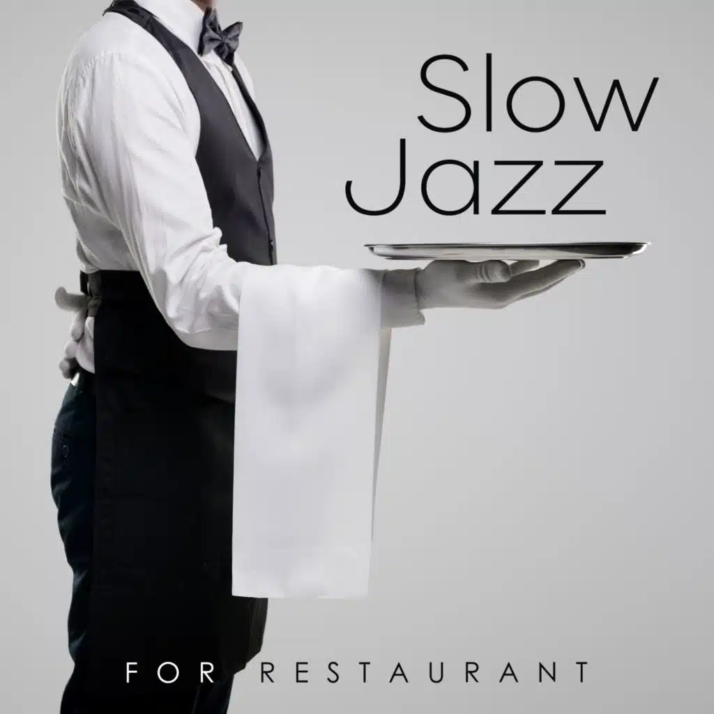 Slow Jazz for Restaurant: Jazz Music for Romantic Date