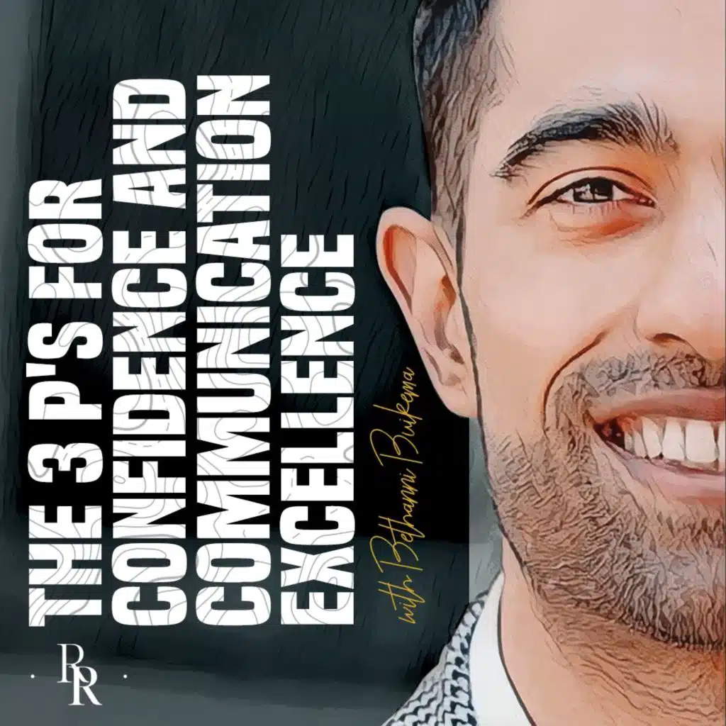 [EP.83] The 3 P's for Confidence and Communication Excellence with Bethanni Buikema