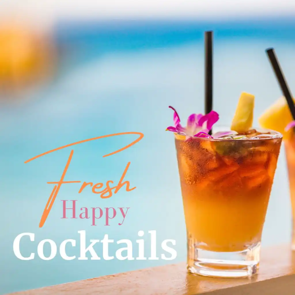 Fresh Happy Cocktails