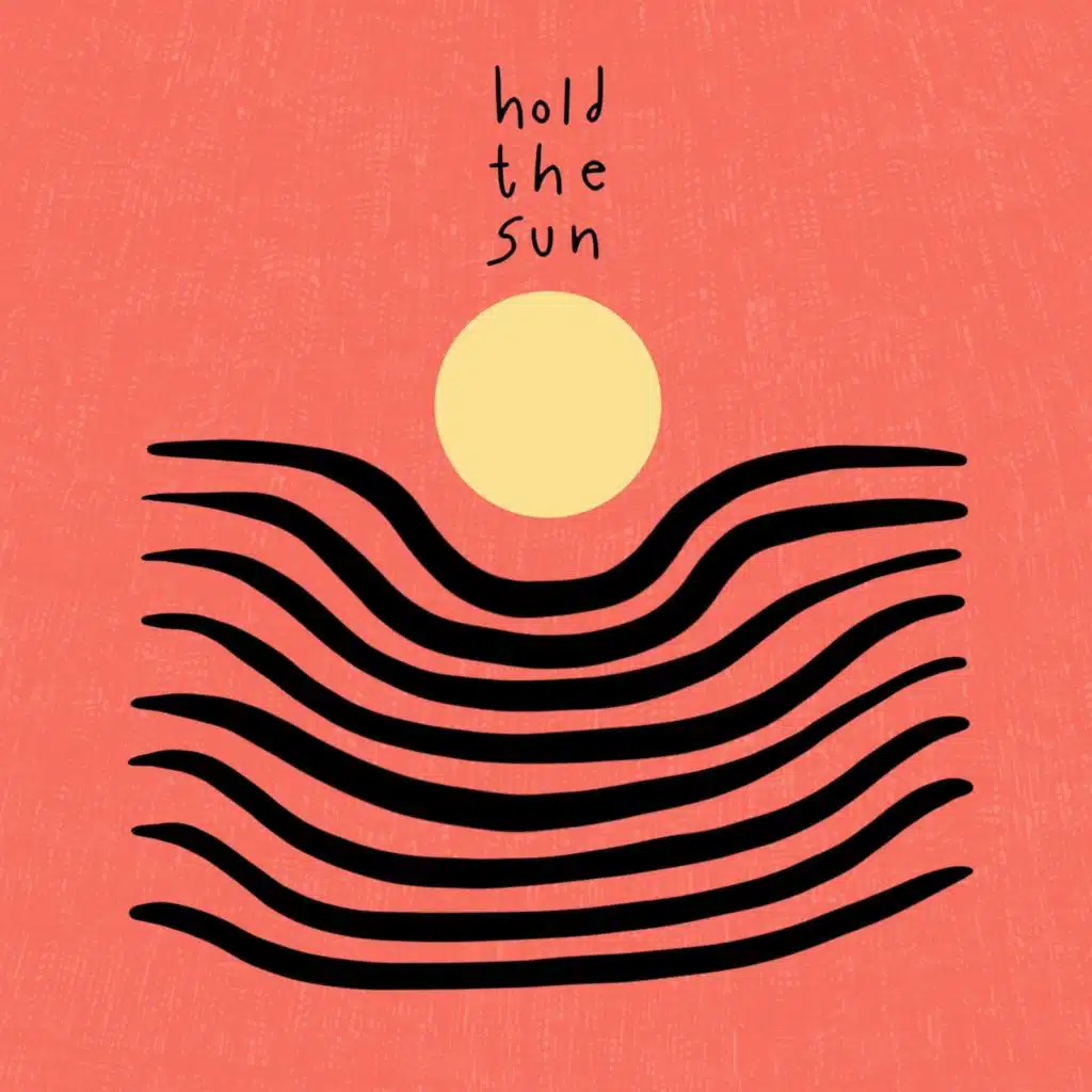 Hold The Sun