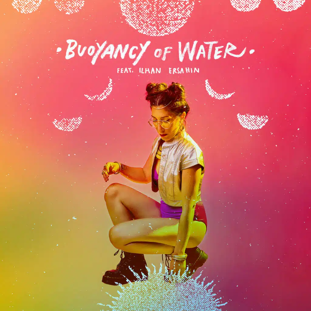 Buoyancy Of Water (feat. İlhan Erşahin)