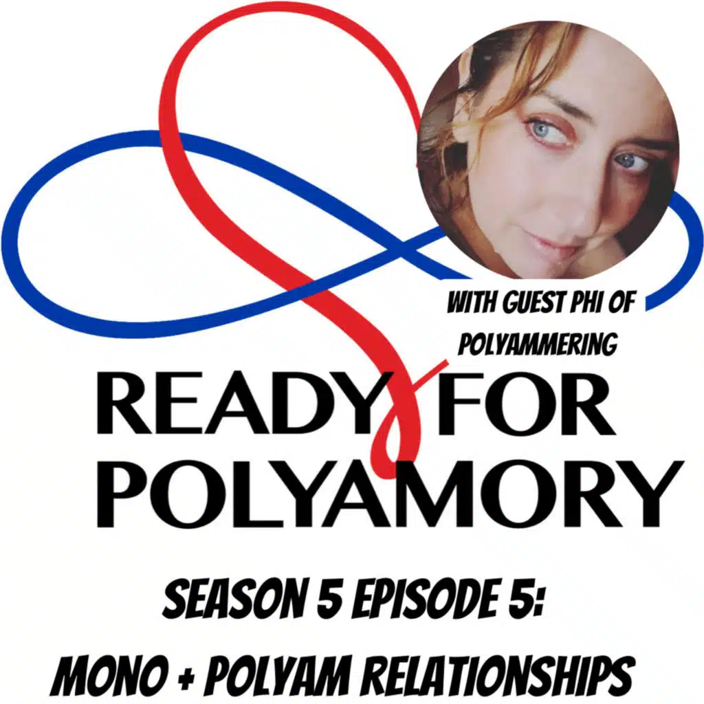 Season 5 Episode 5: Mono Plus Polyam Relationships
