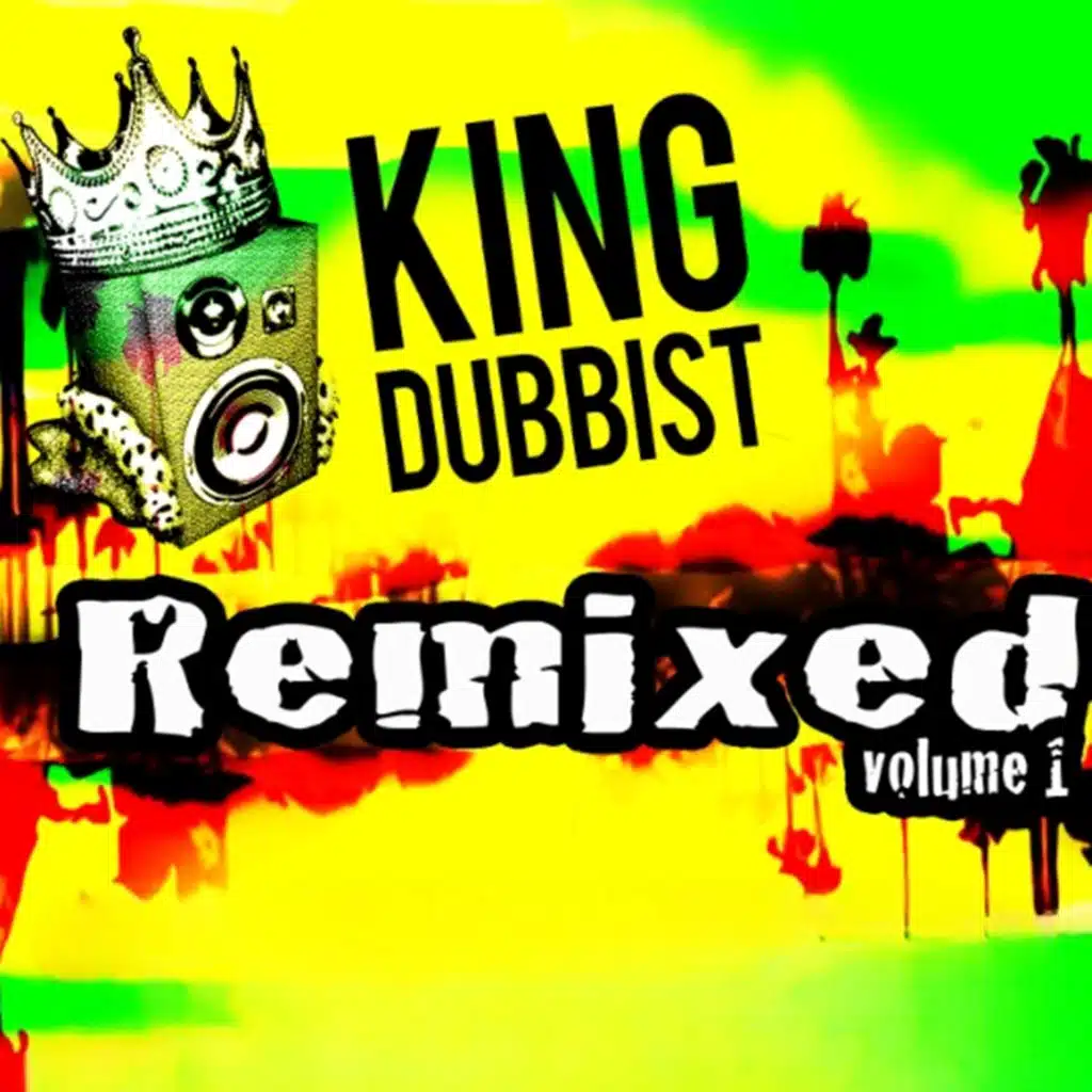 King Dubbist Remixed, Vol. 1