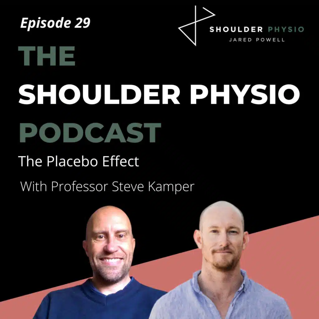 #29 The Placebo Effect with Professor Steve Kamper