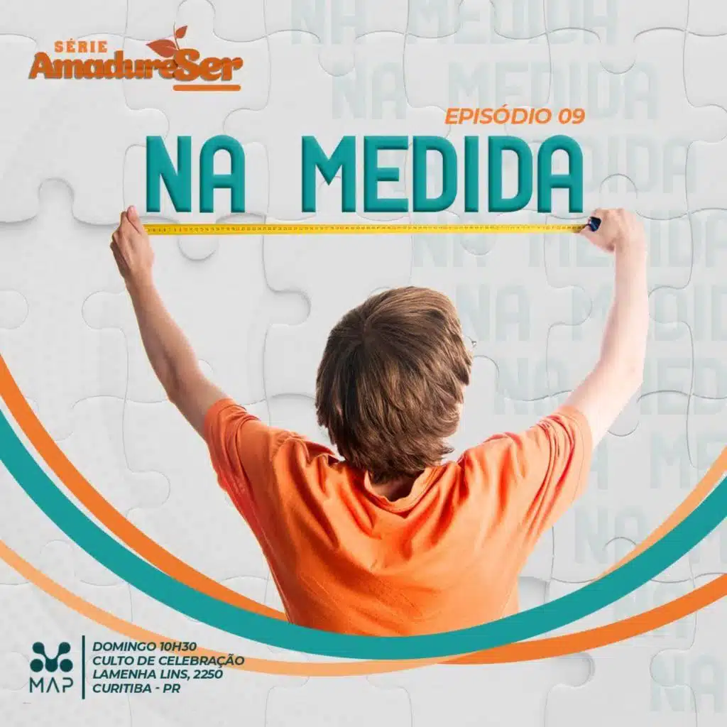 NA MEDIDA | EPISÓDIO 9 | Série de Mensagens AmadureSer