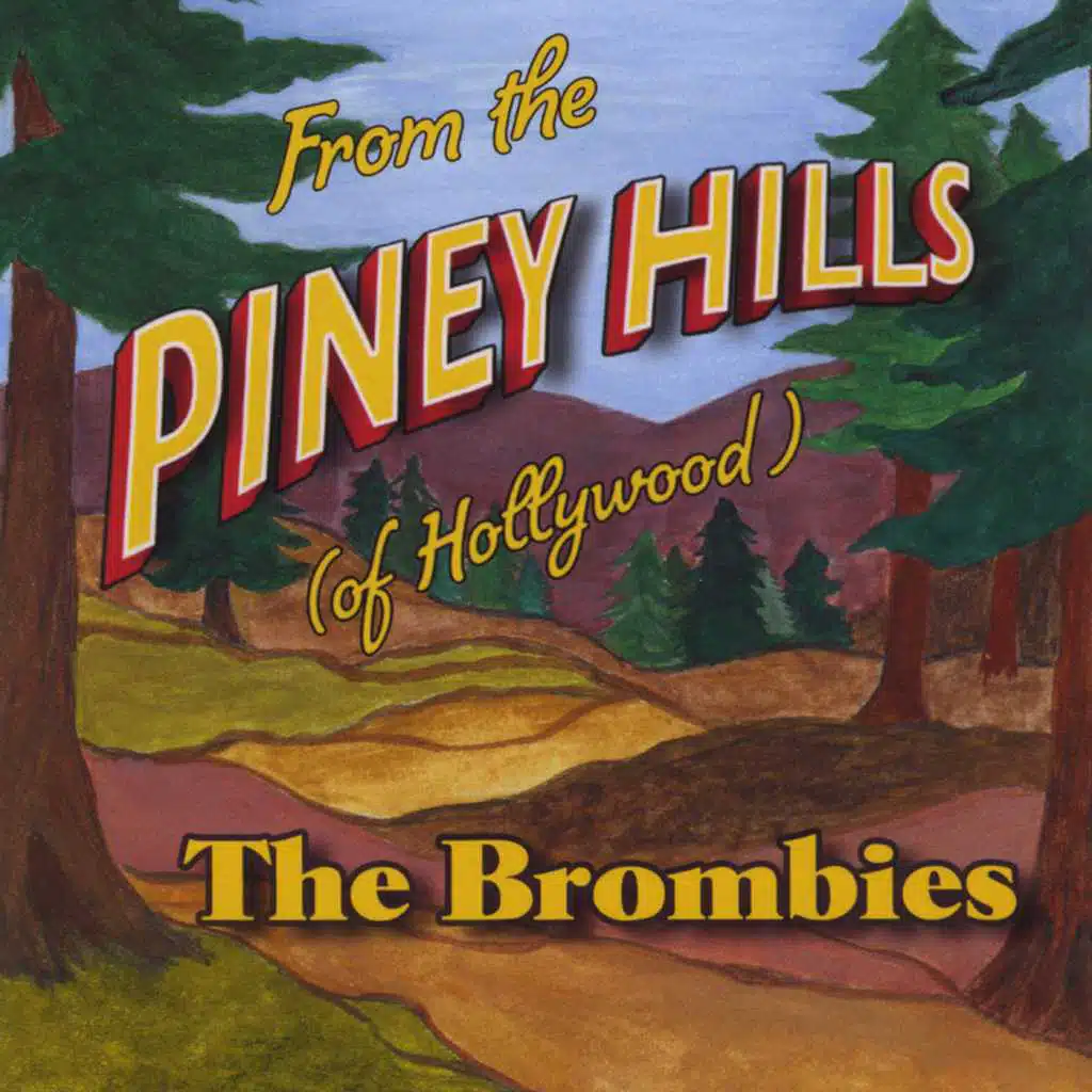 From the Piney Hills (of Hollywood)