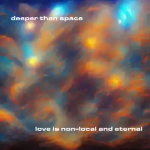 Deeper than Space