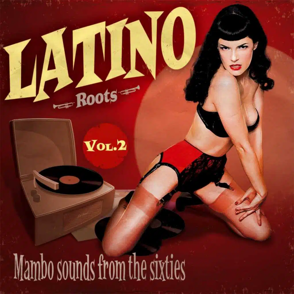 Latino Roots : Mambo Sounds from the Sixties, Vol. 2