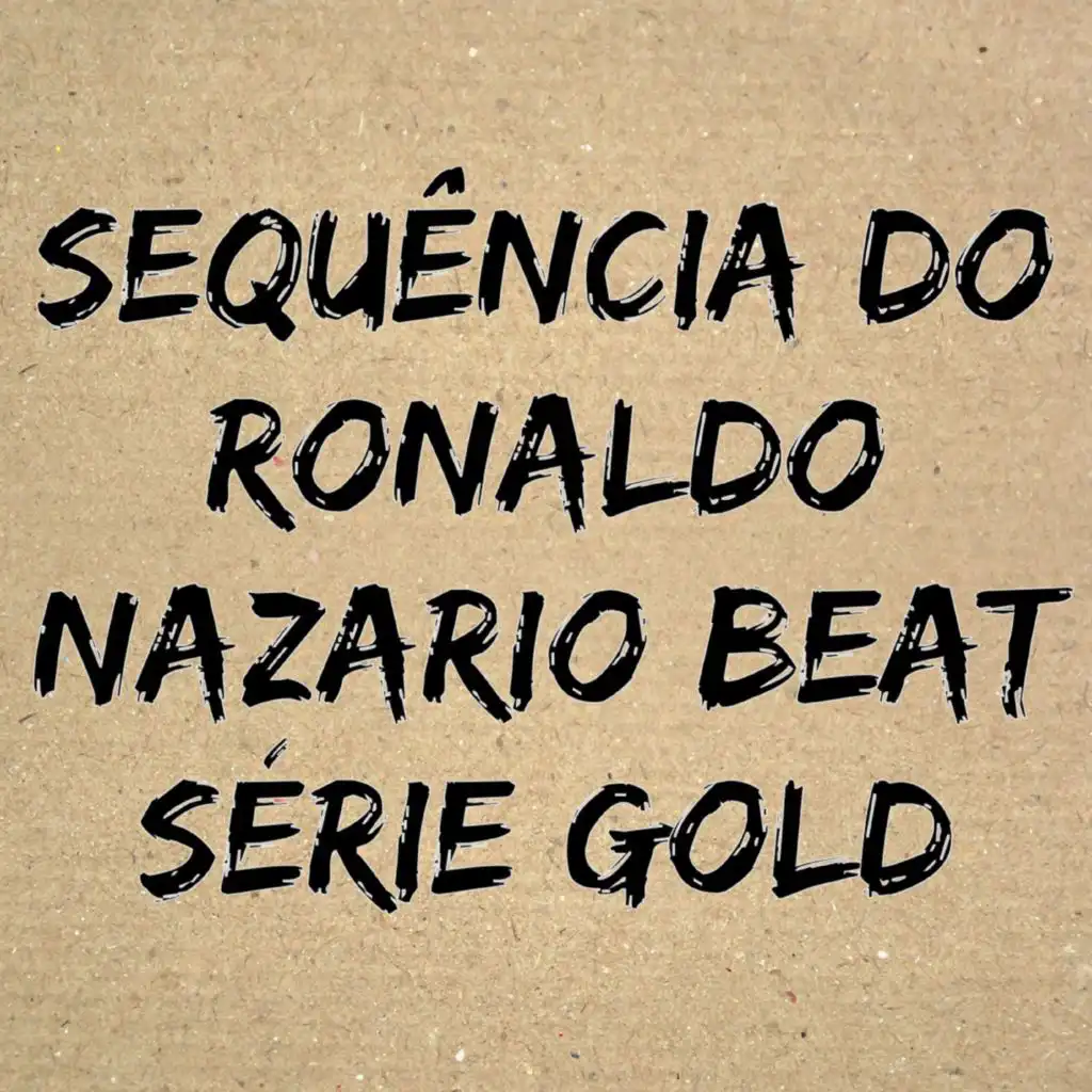 Sequência do Ronaldo Nazario Beat Sèrie Gold