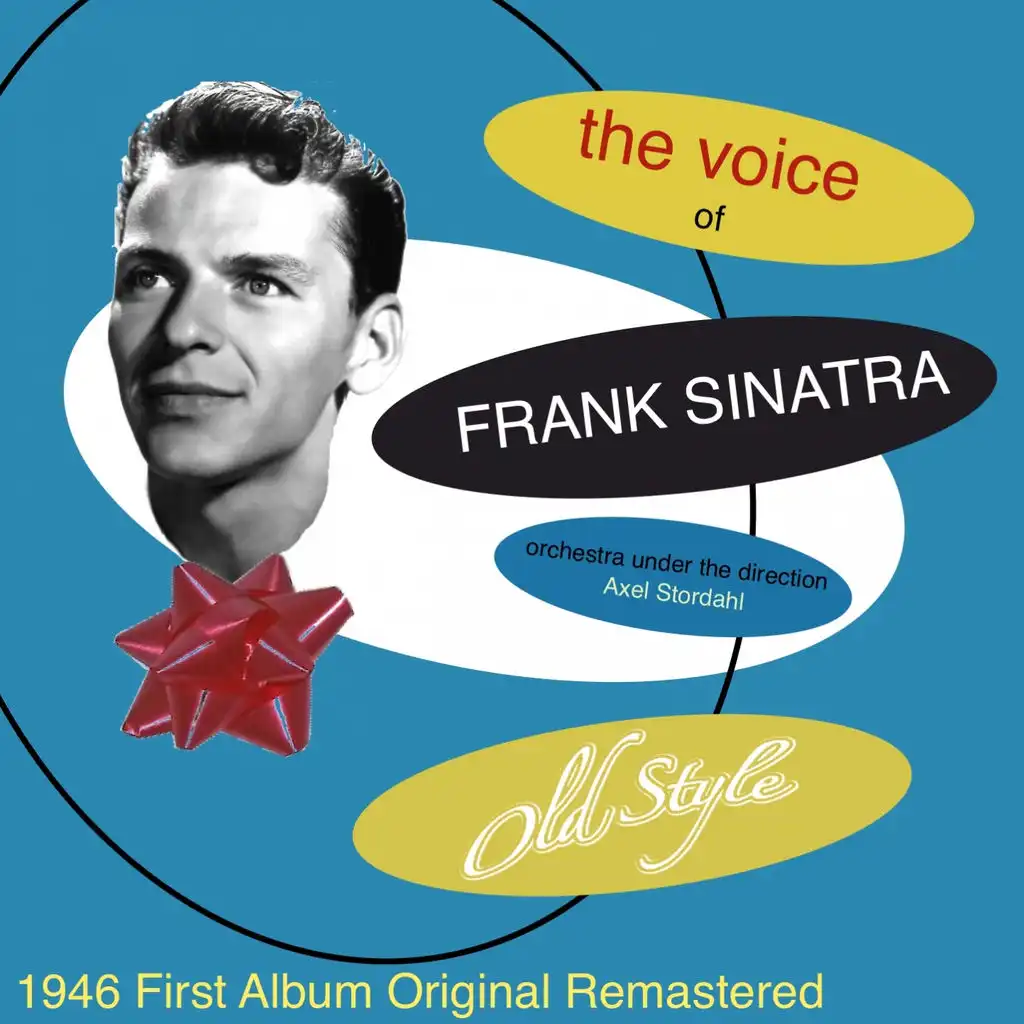 The Voice of Frank Sinatra (1946 First Album Remastered)