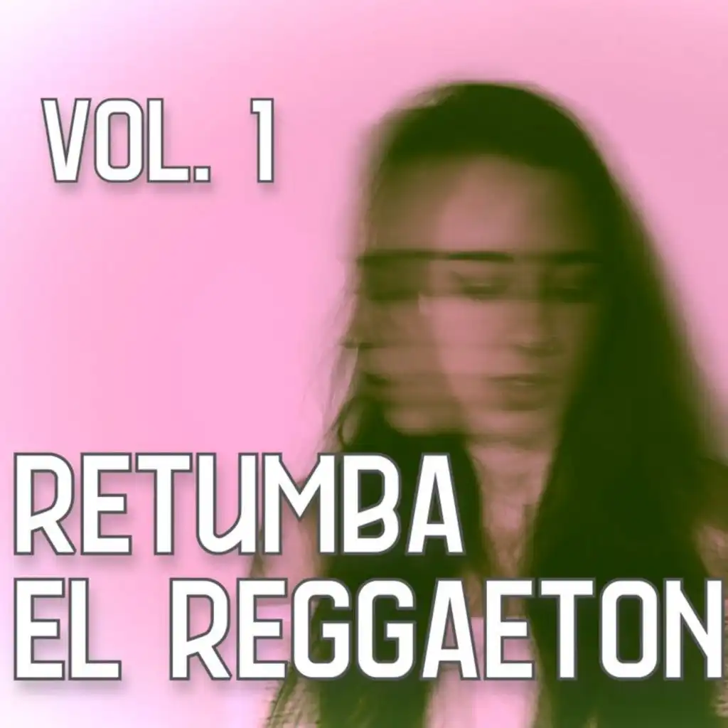 Retumba el Reggaetón Vol. 1