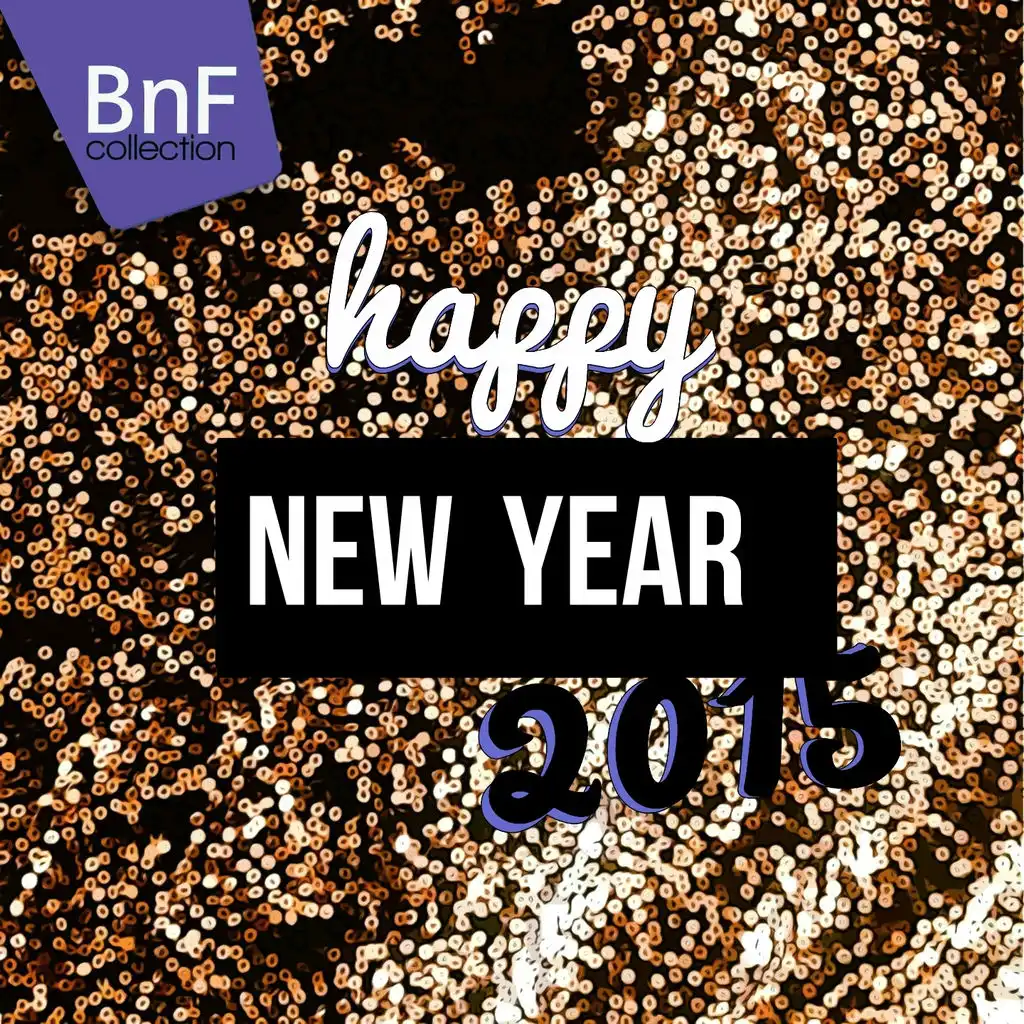 Happy New Year 2015 (The Best Pop, Rock, Twist, and Latin Songs for Dancing All Night!)