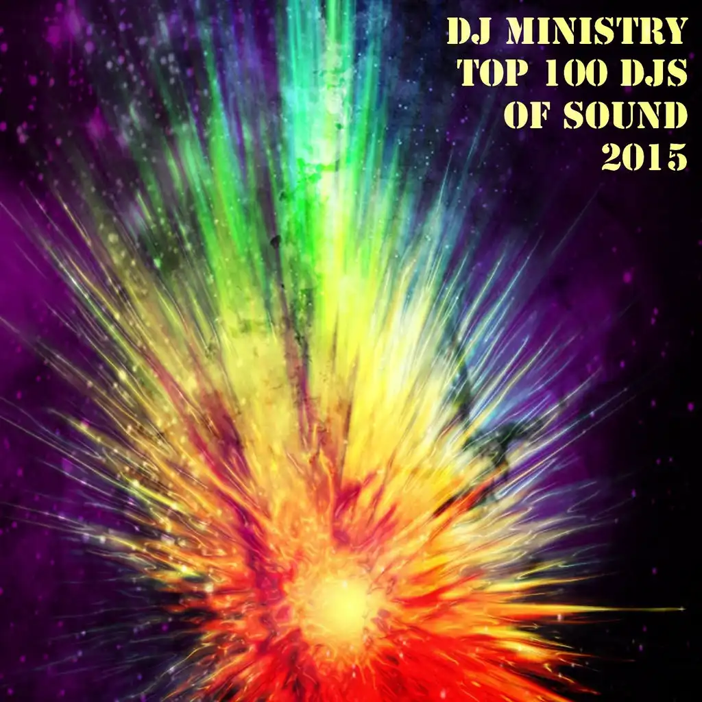 DJ Ministry Top 100 DJs Of Sound 2015 (50 Top Songs Party Hits Project Underworld Wonderland)