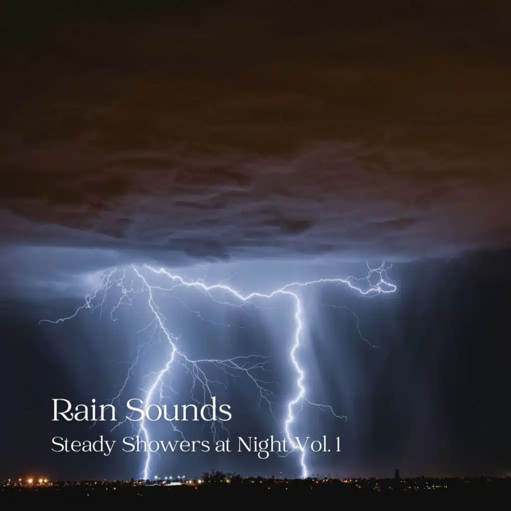 Rain Sounds: Steady Showers at Night Vol. 1