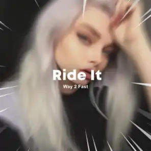 Ride It (Sped Up)
