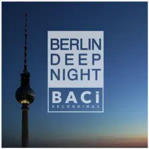 Berlin Deep Night, Vol. 2 (Best Deep House, Chill Out, House Hits)