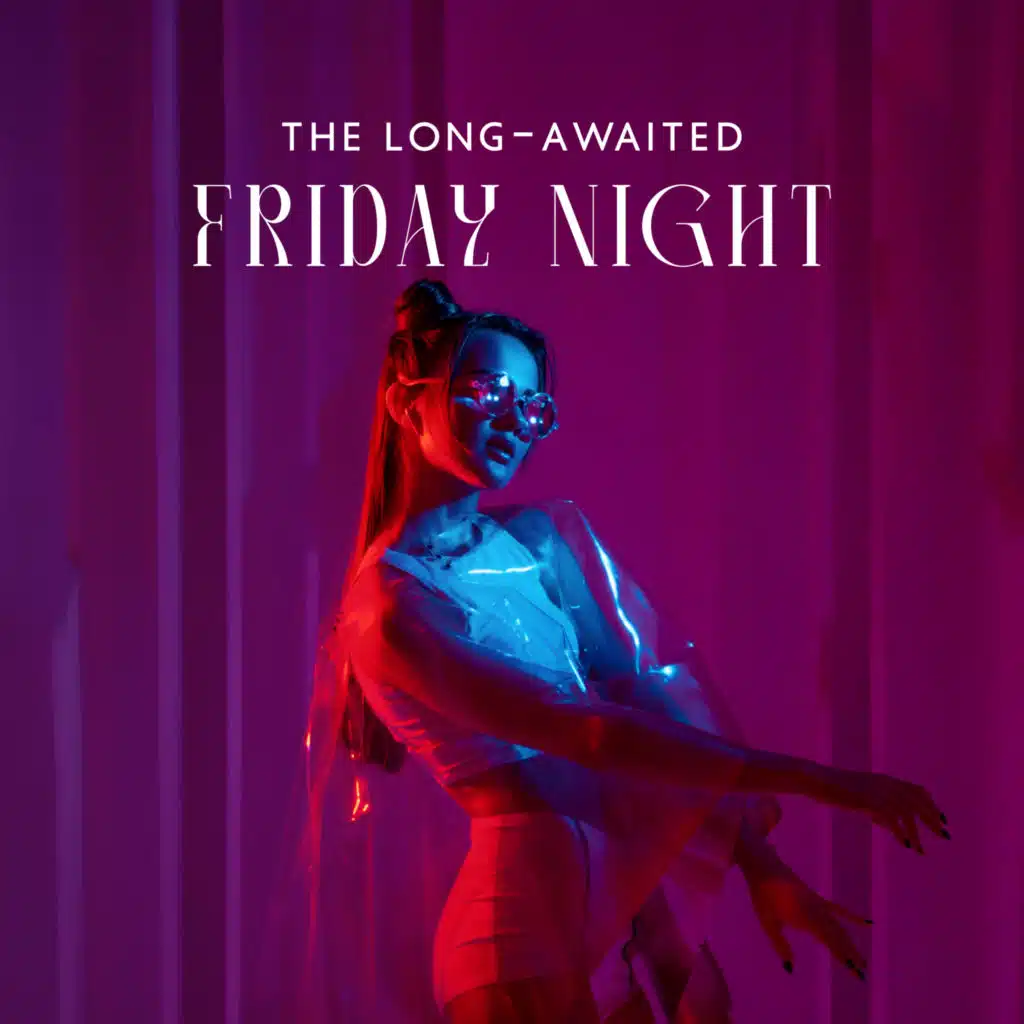 The Long-Awaited Friday Night