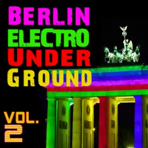 Berlin Electro Underground Vol.2