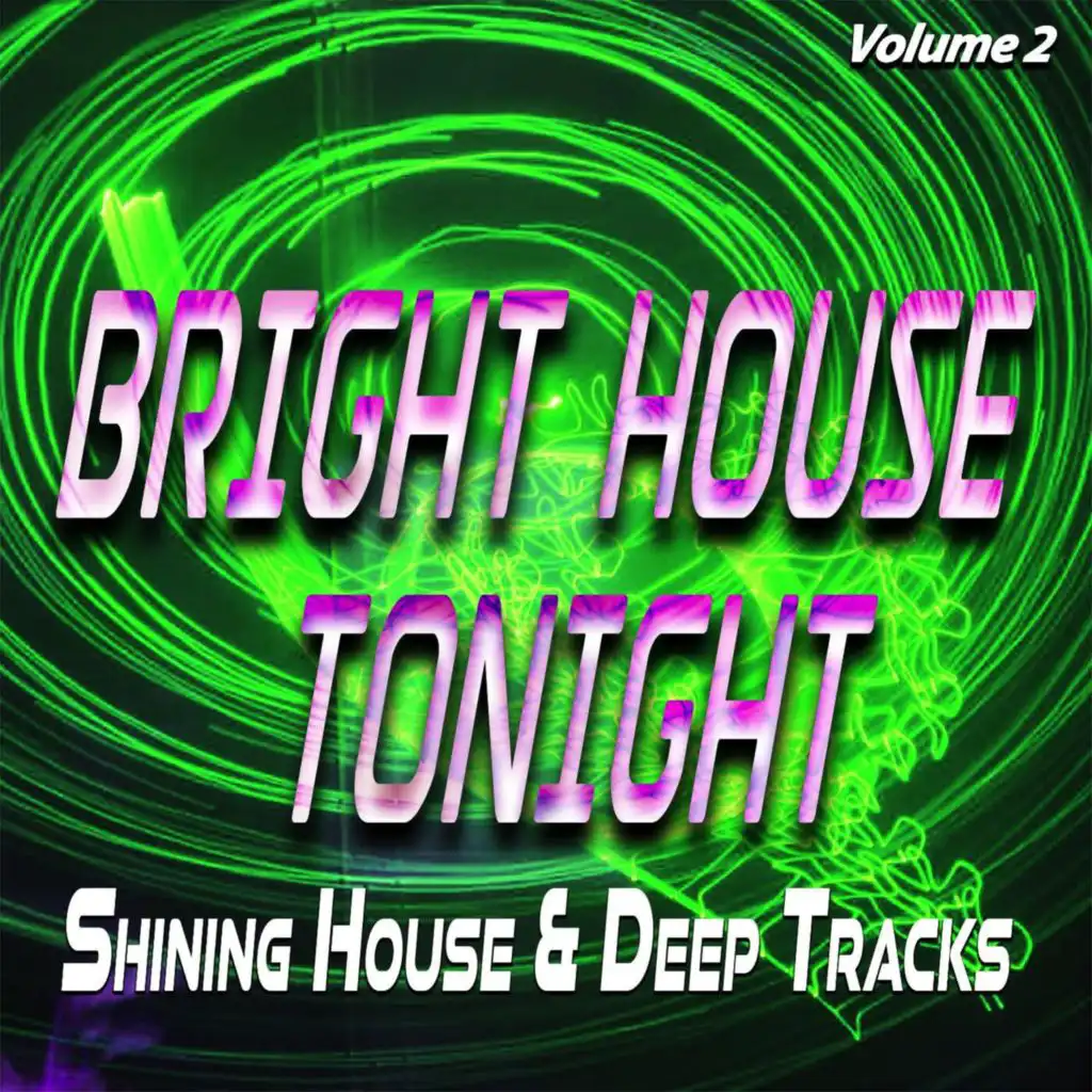 Bright House Tonight, Vol.2 - Shining House & Deep