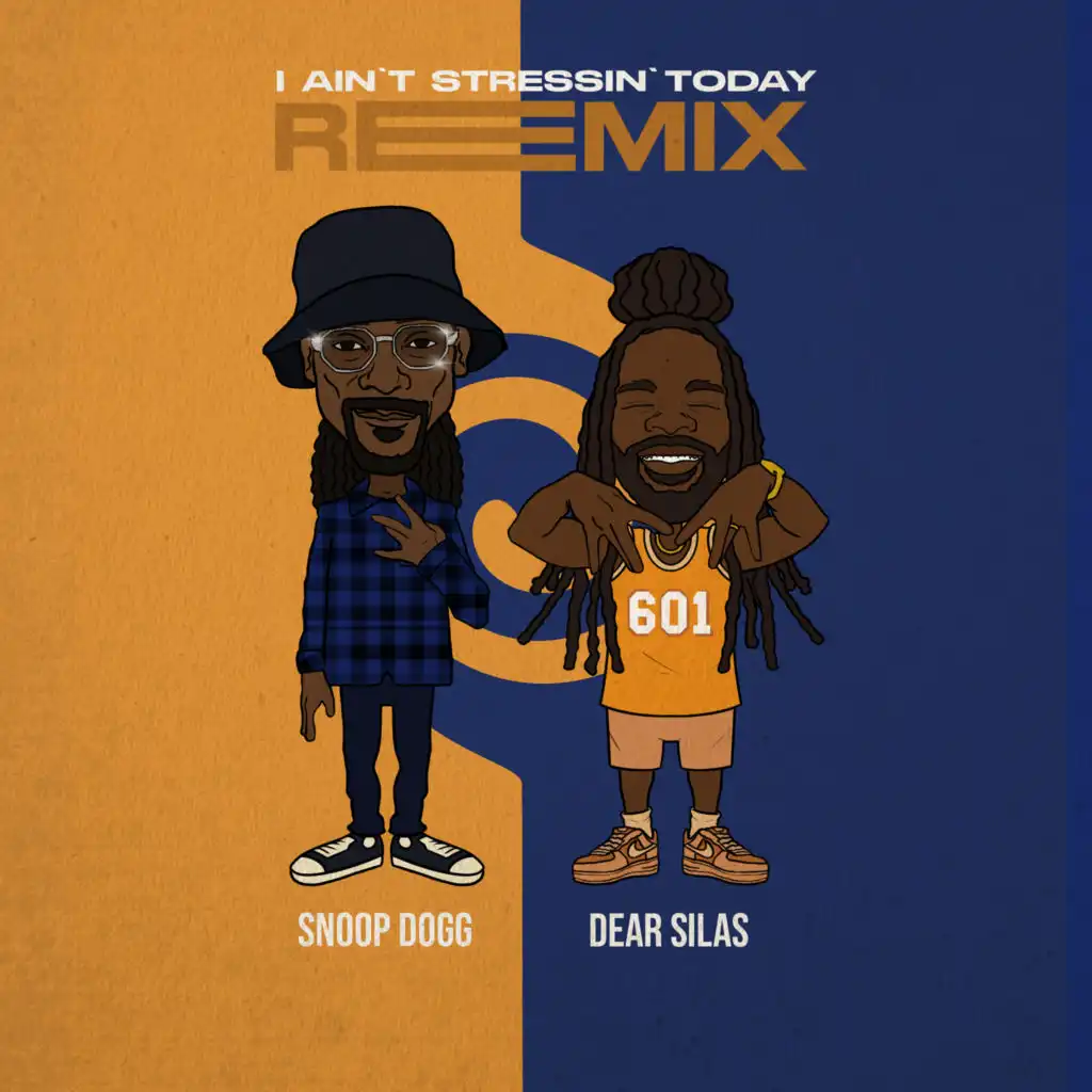 I Ain't Stressin' today (Remix) [feat. Snoop Dogg]