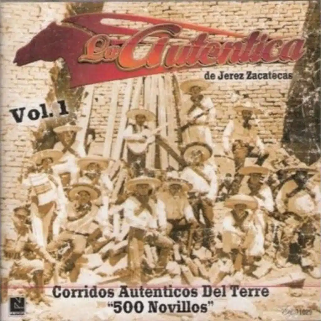 Corridos Auténticos Del Terre "500 Novillos", Vol. 1