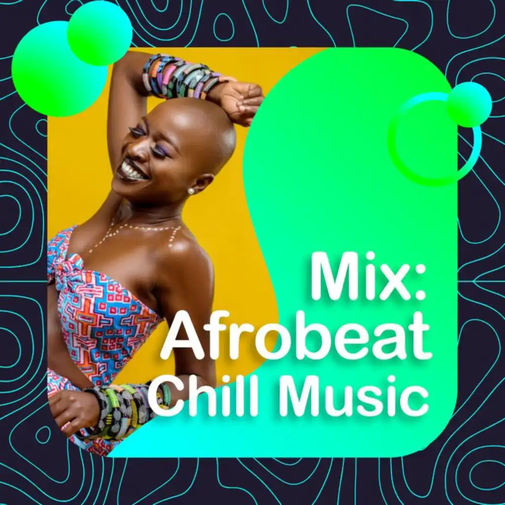 Mix: Afrobeat Chill Music