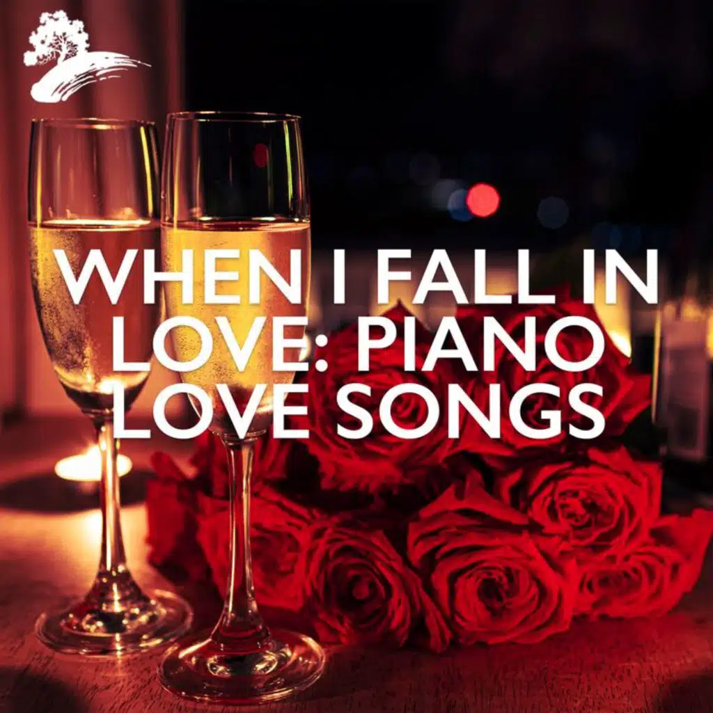When I Fall In Love: Piano Love Songs