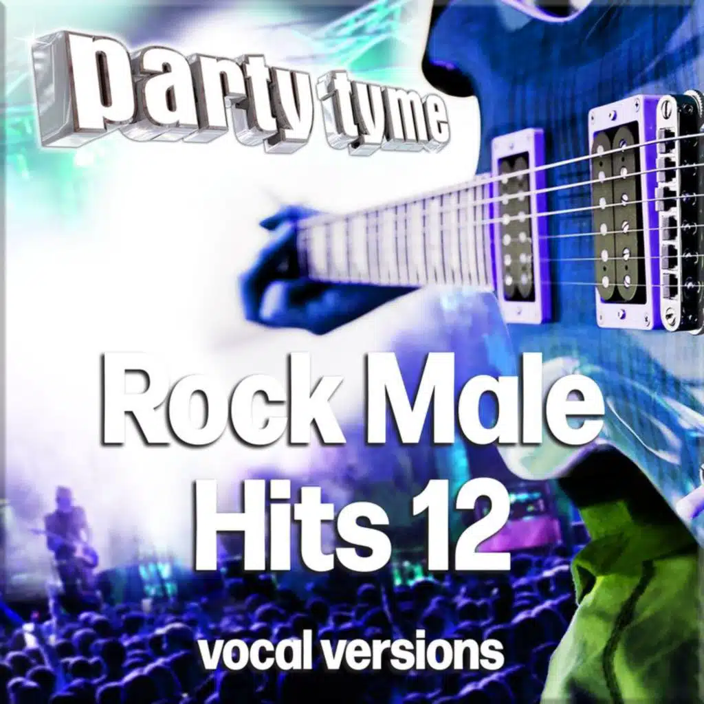 Rock Male Hits 12 - Party Tyme (Vocal Versions)