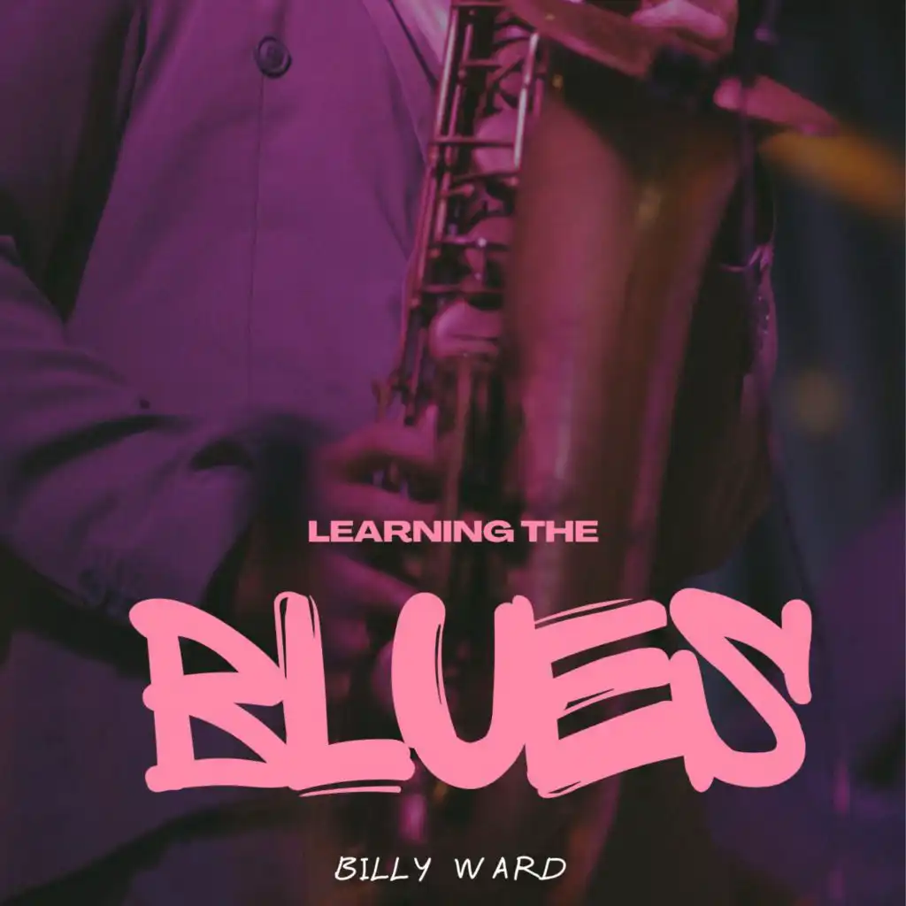 Learning the Blues - Billy Ward