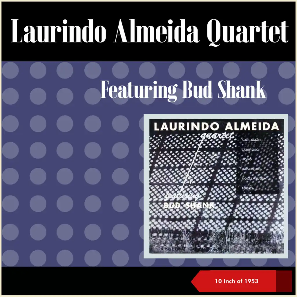 Laurindo Almeida Quartet (10 Inch of 1953) [feat. Bud Shank]