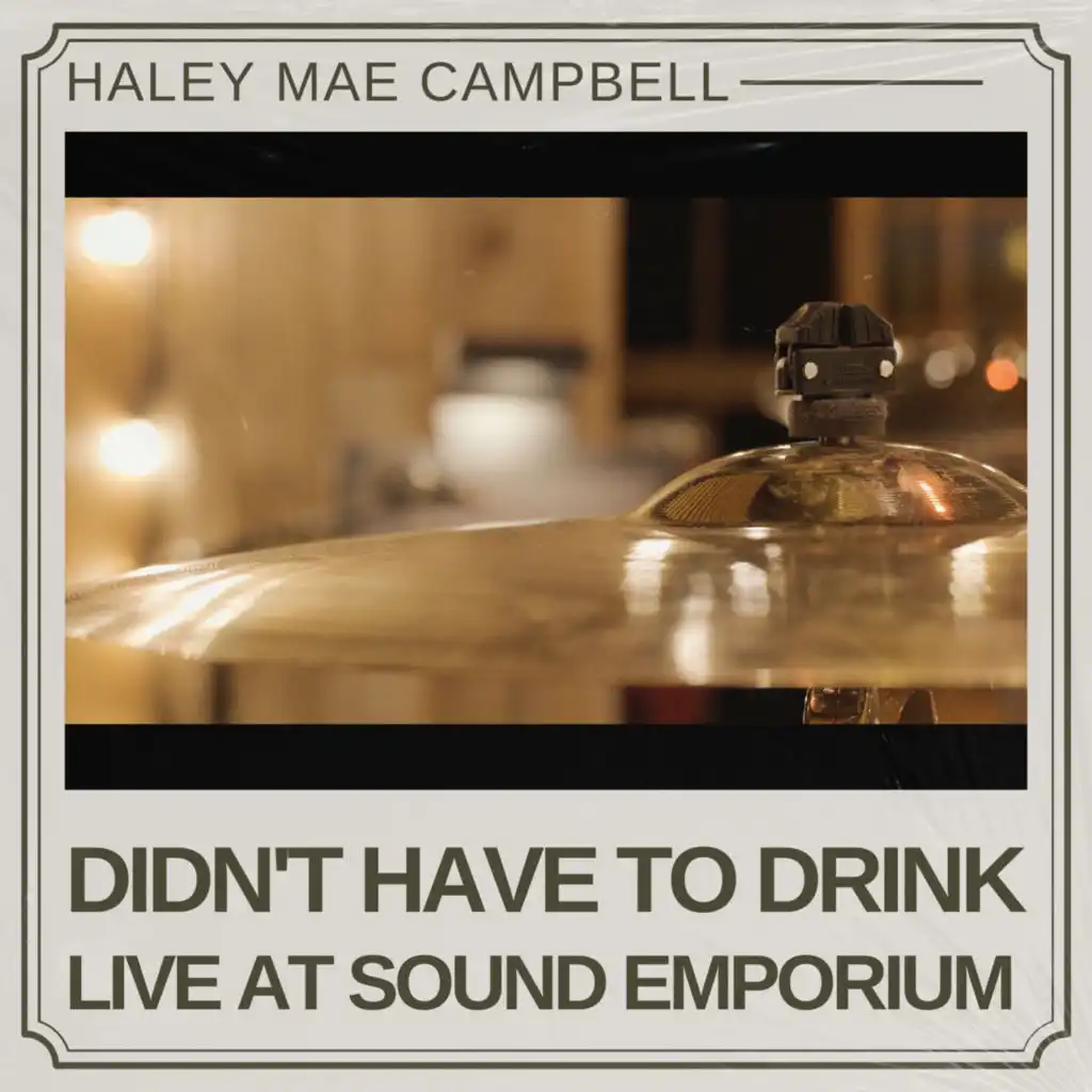 Didn't Have to Drink (Live at Sound Emporium)