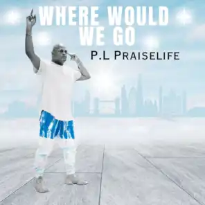 P.L Praiselife