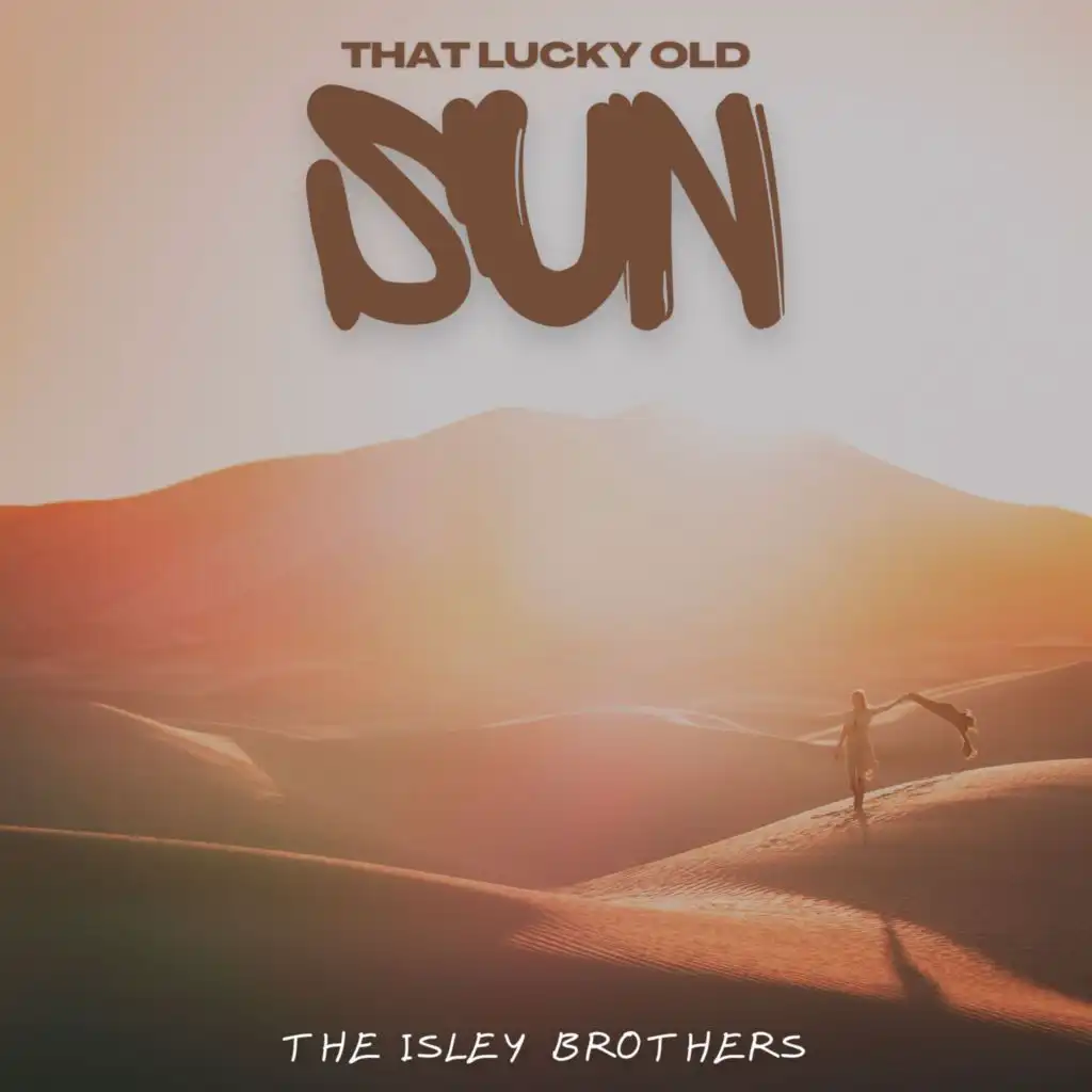 That Lucky Old Sun - The Isley Brothers
