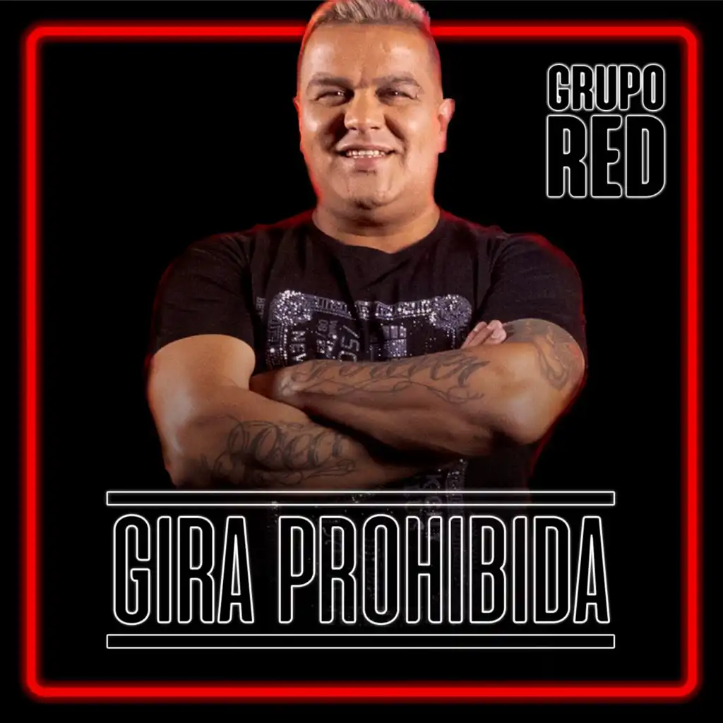 GIRA PROHIBIDA #1: GRUPO RED