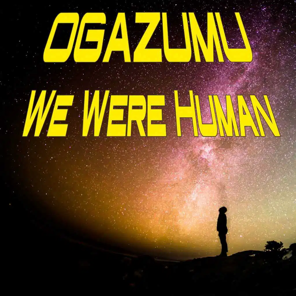We Were Human
