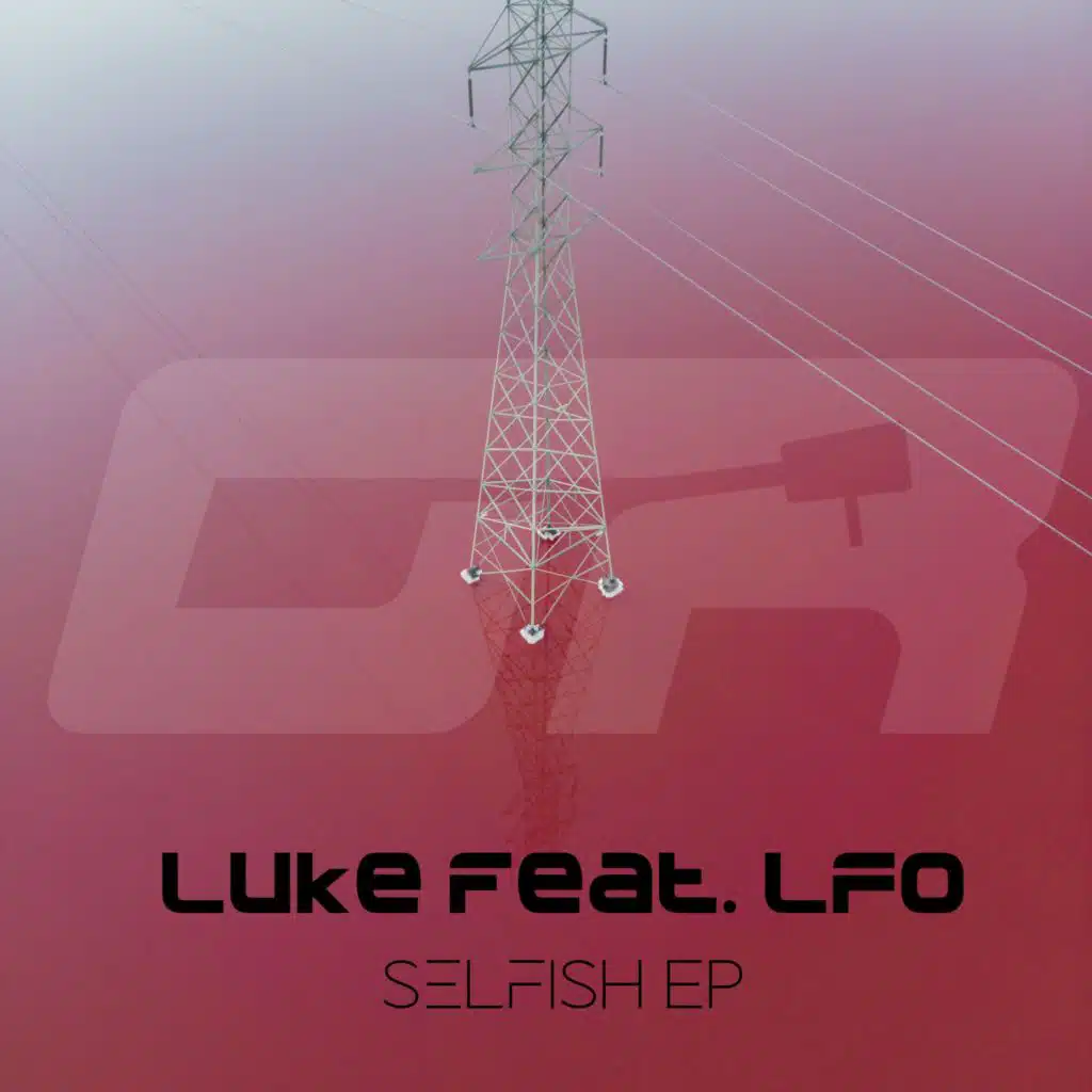 Selfish - EP (feat. LFO)