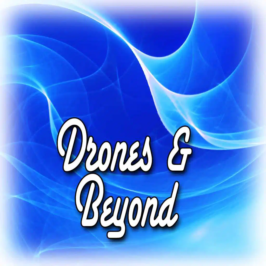 Drones and Beyond